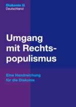 Titel Handreichung der Diakonie Deutschland zum Umgang mit Rechtspopulismus, Quelle: Diakonie Deutschland