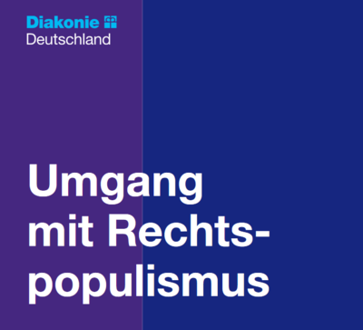 Diaonie Deutschland: Handreichung zum Umgang mit Rechtspopulismus