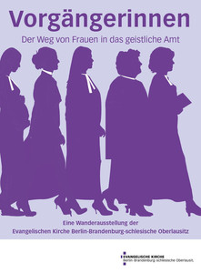 Plakat zur Ausstellung, zu sehen sind fünf dunkellia Frauen im Scherenschnitt vor helllia Hintergrund, Titel "Vorgängerinnen. Der Weg von Frauen in das geistliche Amt. Unten: Eine Wanderausstellung der EKBO, Quelle: Ekbo