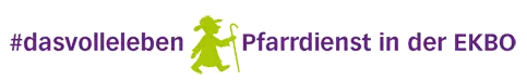 Logo mit dem Hashtag ,,das volle Leben''. In der Mitte ein grünes Männchen mit Hut und Stock. Rechts daneben steht ,, Pfarrdienst in der EKBO''.