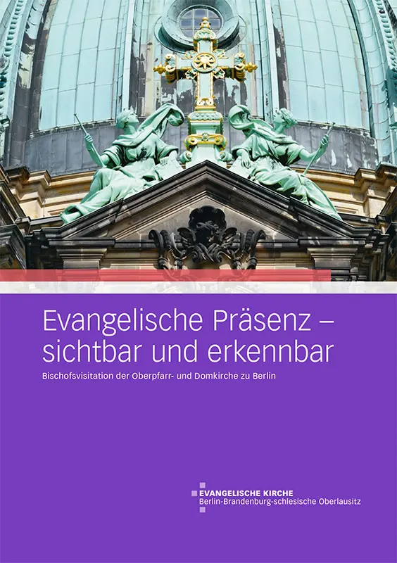Ein Bild der Domkirche Berlin und darunter die Aufschrift ,,Evangelische Präsenz sichtbar und erkennbar''.
