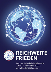 Plakat zeigt Erde, umflogen von Friedenstauben, und den Schriftzug "Reichweite Frieden", Quelle: Ökumenische Friedensdekade e.V.